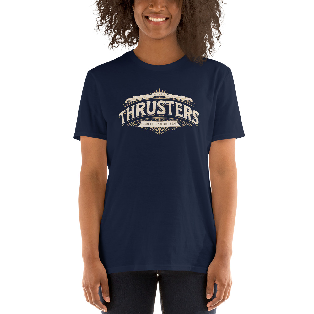 Thrusters, don't fuck with them - Women's T-shirt